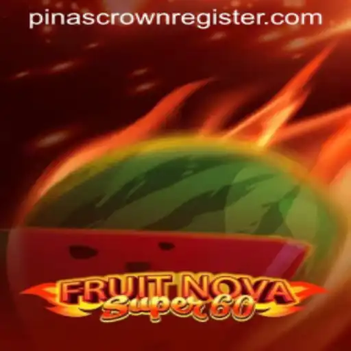 Discover the Thrills of FruitNovaSuper60 and the Alluring Charm of PinasCrown